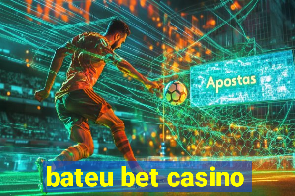 bateu bet casino